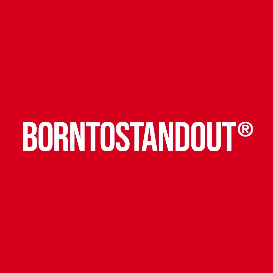 BORNTOSTANDOUT®