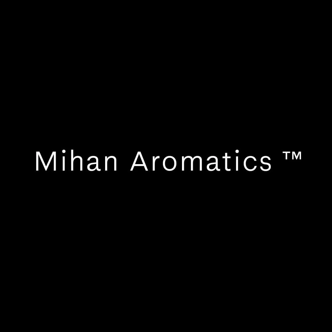 MIHAN AROMATICS