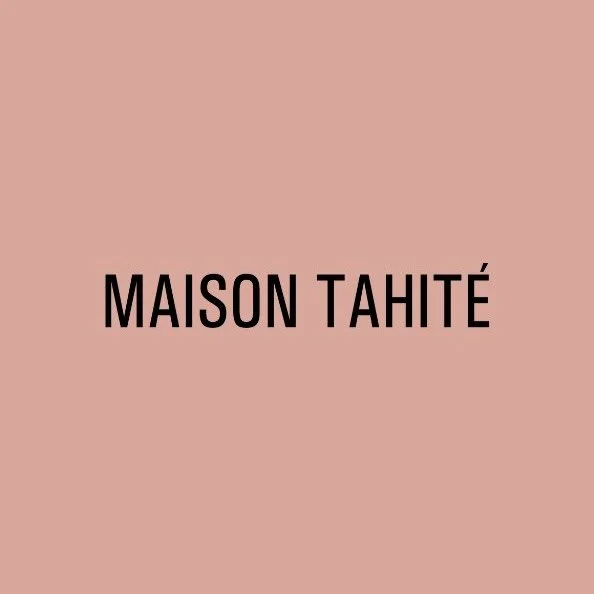 MAISON TAHITÉ
